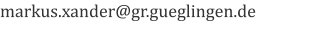 markus.xander@gr.gueglingen.de
