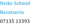 Heike Schmid Beisitzerin 07135 13393