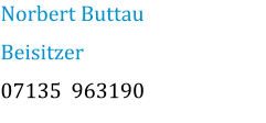 Norbert Buttau Beisitzer 07135  963190