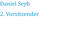 Daniel Seyb 2. Vorsitzender